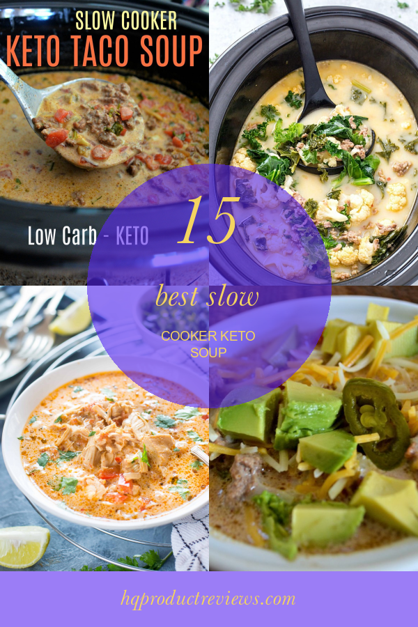 15 Best Slow Cooker Keto soup Best Product Reviews